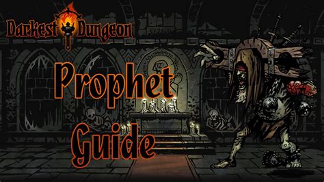 The Prophet is the other boss that resides in the Ruins dungeon. . Prophet darkest dungeon